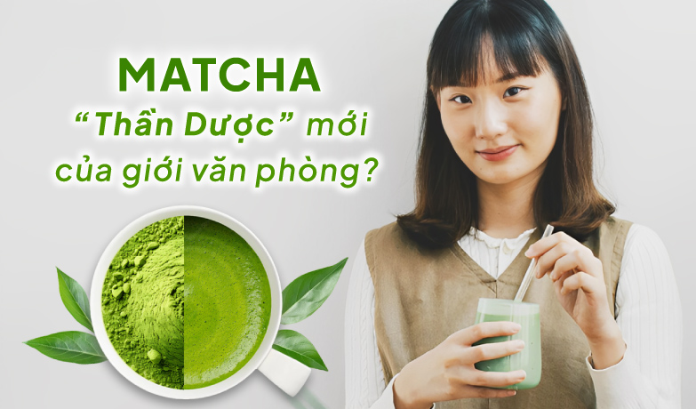 Uống matcha mỗi ngày có tốt không? Các công dụng sức khỏe của matcha dân văn phòng nên biết 