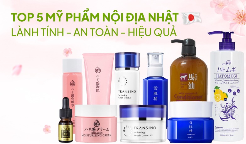  Top 5  mỹ phẩm skincare nội địa Nhật Bản được ưa thích hiện nay