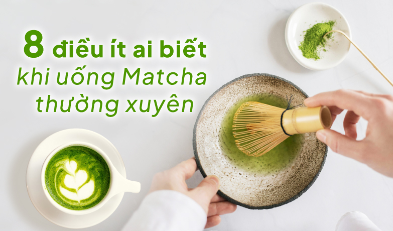 Bột Matcha Nhật Bản: 8 lợi ích vàng cho sức khỏe & vóc dáng