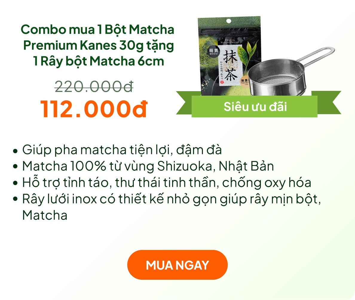 Combo siêu hời mua Bột trà xanh Matcha Premium Kanes 30g tặng Rây bột, Matcha làm bánh, pha chế 6cm